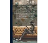 Essai De Psychologie Ou Considérations Sur Les Opérations De L'âme, Sur L'habitude Et Sur L'éducation, Auxquelles On A Ajouté Des Principes Philosophi