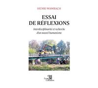 Essai de réflexions - Interdisciplinarité et recherche d'un nouvel humanisme - Henri Wambach - Trois Colonnes - broché - Essai