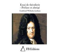 Essai de théodicée - Préface et abrégé