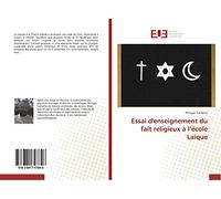 Essai d'enseignement du fait religieux à l école laïque