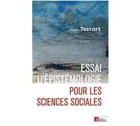 Essai d'épistémologie pour les sciences sociales Alain Testart (Auteur), Valérie Lecrivain (Préface)