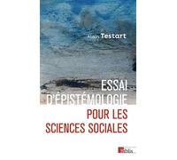 Essai d'épistémologie pour les sciences sociales - Alain Testart - Cnrs Eds - Poche - Essai