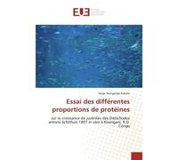 Essai des différentes proportions de protéines Sur la croissance de juvéniles des Distichodus antonii Schithuis 1891 in vivo à Kisangani, R.D. Cong - Serge Munganga Kabate - Universitaires Europeennes