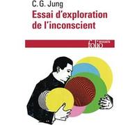 Essai d'exploration de l'inconscient Carl Gustav Jung (Auteur), Laure Deutschmeister (Traduction)