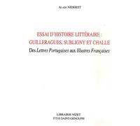 Essai d'histoire littéraire: Guillerargues, Subligny et Challe Des Lettres Portugaises aux Illustres Françaises - Alain Niderst - Nizet - broché - Etude