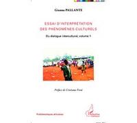 Du Dialogue Interculturel - Tome 1, Essai D'interprétation Des Phénomènes Culturels