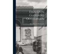 Essai D'un Glossaire Occitanien