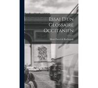 Essai D'un Glossaire Occitanien