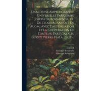 Essai D'une Ampelographie Universelle Par Comte Joseph De Rovasenda. Tr. De L'italien, Annote De Augm., Avec L'autorisation Et La Cooperation De L'aut