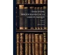 Essai D'une Bibliographie De La Langue Basque