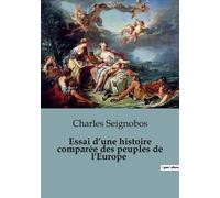 Essai d'une histoire comparée des peuples de l'Europe - Charles Seignobos - Shs Editions - broché - Essai