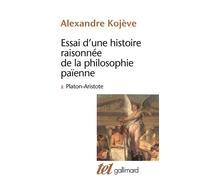 Essai d'une histoire raisonnée de la philosophie païenne - Essai d'une histoire raisonnée de la philosophie païenne Tome 2 - Alexandre Kojève - Gallimard - Livre