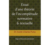essai d'une théorie de l'incomplétude normative et textuelle