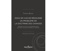 Essai en vue de résoudre un problème de la doctrine des chances Méthode de calcul de la probabilité exacte de toutes conclusions fondées sur l'induction - Thomas Bayes - Hermann - broché - Essai