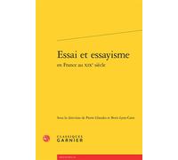 Essai et essayisme - Pierre Glaudes - Classiques Garnier - broché - Essai