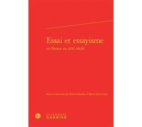 Essai et essayisme - Pierre Glaudes - Classiques Garnier - relié - Essai