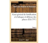 Essai général de fortification et d'attaque et défense des places – Tome 4 – Hachette Livre
