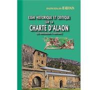 Essai historique et critique sur la Charte d'Alaon Joseph Rabanis (Auteur)