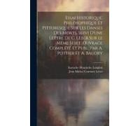 Essai Historique, Philosophique Et Pittoresque Sur Les Danses Des Morts, Suivi D'une Lettre De C. Leber Sur Le Même Sujet. Ouvrage Complété Et Publ. Par A. Pottier Et A. Baudry