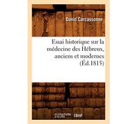 Essai historique sur la médecine des Hébreux, anciens et modernes (Éd.1815)