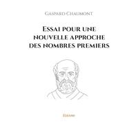 Essai pour une nouvelle approche des nombres premiers