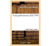 Essai Préliminaire Supplément Tome 5, Partie 1