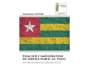 Essai sur l’amélioration du service public au Togo: Lettre ouverte au Chef de l’État