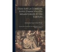 Essai Sur La Comédie, Suive D'analyses Du Misanthrope Et Du Tartufe