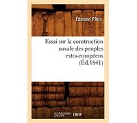 Essai sur la construction navale des peuples extra-européens, (Éd.1841)
