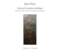 Essai sur la création esthétique L'imaginaire esthétique comme facteur d'intégration biopsychologique - Jean Oury - Hermann - broché - Essai
