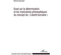 Essai sur la détermination et les implications philosophiques du concept de "Liberté humaine" - Ndzimba Ganyanad - L'harmattan - broché - Essai