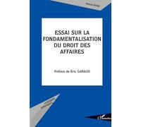 Essai sur la fondamentalisation du droit des affaires – L'Harmattan