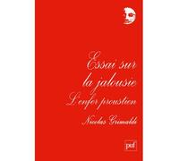 Essai sur la jalousie. L'enfer proustien - Nicolas Grimaldi - Puf - broché - Essai