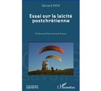 Gérard Fath – Essai sur la laïcité postchrétienne – Broché – L'Harmattan