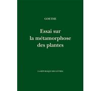 Essai sur la métamorphose des plantes - Johann Wolfgang Von Goethe - La Republique Des Lettres - broché - Essai