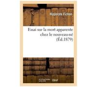 Essai Sur La Mort Apparente Chez Le Nouveau-Né