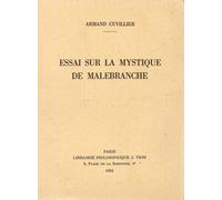 Essai Sur La Mystique De Malebranche