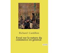 Essai sur la nature du commerce en général