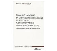 Essai sur la nature et la conduite des passions et affections avec illustrations sur le sens moral