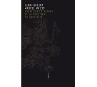 Marcel Mauss & Henri Hubert – Essai sur la nature et la fonction du sacrifice – Broché
