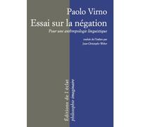Essai sur la negation - Paolo Virno - Eclat Eds De L' - broché - Essai