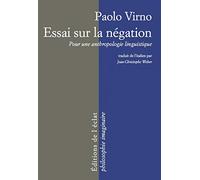 Essai sur la négation: Pour une anthropologie linguistique