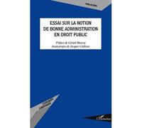Essai sur la notion de bonne administration en droit public - Rhita Bousta - L'harmattan - broché - Etude