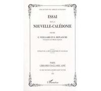 Essai sur la nouvelle-calédonie Eugène Vieillard (Auteur), Emile Deplanche (Auteur)