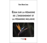 Essai sur la pédagogie de l'enseignement et la pédagogie inclusive