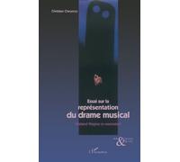 Essai sur la représentation du drame musical Wieland Wagner in memoriam - Christian Cheyrezy - L'harmattan - broché - Livre