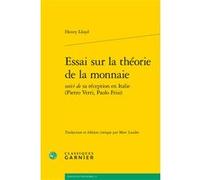 Essai sur la théorie de la monnaie Henry Lloyd (Auteur), Marc Laudet (Edité par), André Tiran (Collection dirigée par)