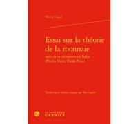 Essai sur la théorie de la monnaie Henry Lloyd (Auteur), Marc Laudet (Edité par), André Tiran (Collection dirigée par)