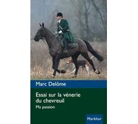 Essai Sur La Vénerie Du Chevreuil - Ma Passion