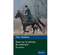 Essai sur la vénerie du chevreuil : Ma passion